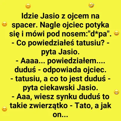 Jasio dopytuje, a tata musi się przyznać